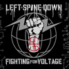 Left Spine Down - Fighting For Voltage